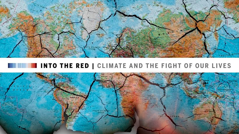 Into The Red: Climate And The Fight For Our Lives